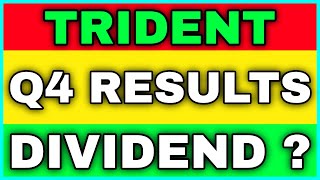 Trident Q4 RESULTS 2021 | Trident Q4 RESULTS | Trident DIVIDEND | TRIDENT