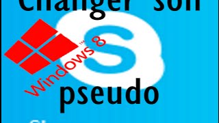 [Tutoriel] Changer son pseudo Skype sur Windows 8