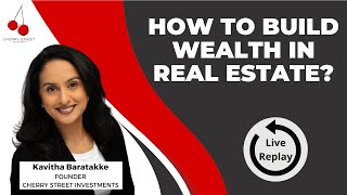 How to Build Wealth in Real Estate