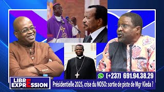 PRÉSIDENTIELLE 2025, CRISE DU NOSO : SORTIE DE PISTE DE MGR KLEDA ?LIBRE EXPRESSION DU 29 DÉC. 2024