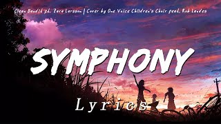 Symphony - Clean Bandit ft. Zara Larsson | One Voice Children's Choir ft. Rob Landes| cover | Lyrics