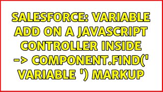 Salesforce: Variable add on a Javascript controller inside -＞ component.find(' variable ') markup
