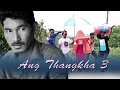 Ang thangkha Episode 3  || Ksm short film 2023 // New kokborok video