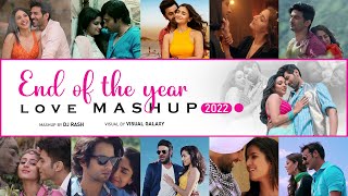 End Of The Year Love Mashup 2022 | DJ Rash | Visual Galaxy | Love Mashup 2022 | Bollywood Lofi Love