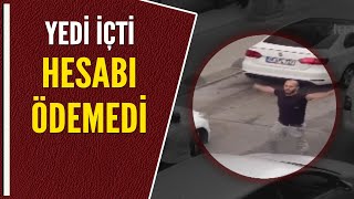 YEDİ İÇTİ HESABI ÖDEMEDİ