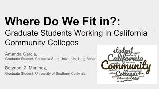 CSAM 2018: Where Do We Fit In Graduate Students Working in CA Community Colleges