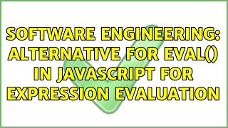 Software Engineering: Alternative for eval() in javascript for expression evaluation