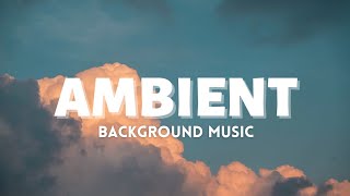 Ambient LoFi Music (No Copyright) - Royalty Free Music For Youtube Videos | Field Of Fireflies