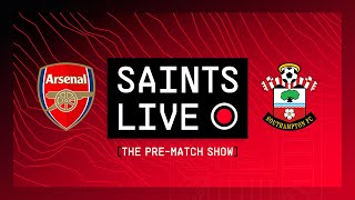 Arsenal vs Southampton | SAINTS LIVE: The Pre-Match Show