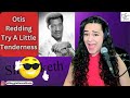 Opera Singer Reacts to Otis Redding - Try A Little Tenderness