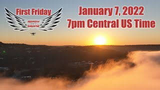 First Friday Live With Ready Set Drone - January 7, 2022