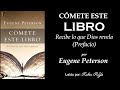 recibe lo que dios revela eugene peterson cómete este libro prefacio audiolibro