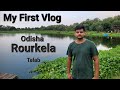 My first vlog 2023 l ck sahni vlogs I Daily vlog l My first from rourkela l🔥