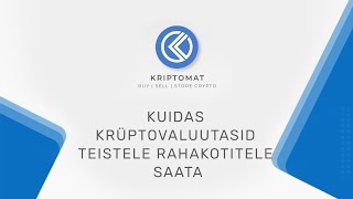 Kuidas krüptovaluutasid teistele rahakotitele saata | Kriptomat