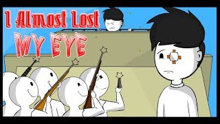 I Almost Lost My Eye!