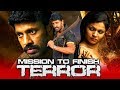 Mission To Finish Terror Hindi dubbed Movie | Harikumar, Anuya Bhagvath, Karthika