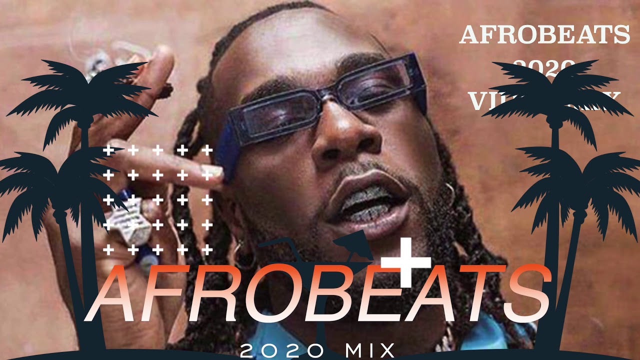 AFROBEATS 2020 Video Mix | AFROBEAT 2020 Mix |NAIJA 2020 |LATEST NAIJA ...