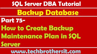 SQL Server DBA Tutorial 75-How to Create Backup Maintenance Plan in SQL Server