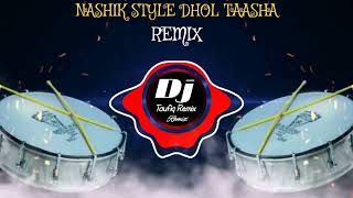 Nashik Style || Dhol Feel The Bass | Full Taasha Mix | Dj Taufiq Chino Samda Remix |