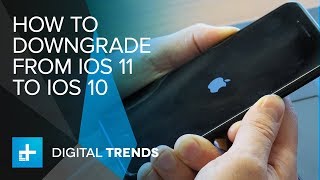 How To Downgrade From iOS 11 To iOS 10