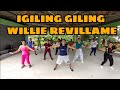 IGILING GILING BY: WILLIE REVILLAME/ DANCE FITNESS/ZUMBA/PIPZ PONGYAN/ZBL FAM.