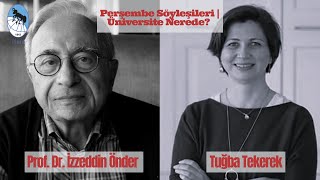 Üniversite Nerede? | Tuğba Tekerek \u0026 Prof. Dr. İzzeddin Önder