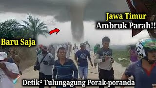 BARU SAJA Detik² Warga Jawa Timur Disapu Tornado Dahsyat! Semua Histeris! Puting Beliung Tulungagung