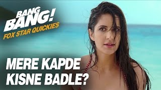 Fox Star Quickies : Bang Bang - Mere Kapde Kisne Badli? Fox Star Quickies : Bang Bang - Mere Kapde Kisne Badli?