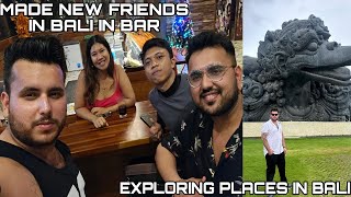 MAKING STRANGERS FRIENDS IN A BAR IN BALI 🥰🔥 EXPLORING FAMOUS PLACES IN BALI ❤️🎉