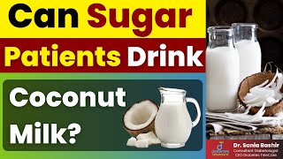 Coconut milk for sugar patients - Coconut vs Cow Milk - Lactose free milk