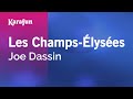 Les Champs-Élysées - Joe Dassin | Karaoke Version | KaraFun