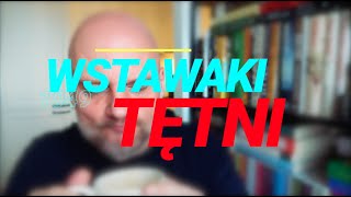 Wstawaki [#1049] Tętni