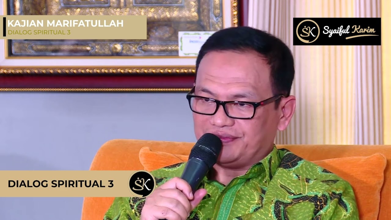 Ep 21 Dialog Spiritual 3 Syaiful Karim Kajian Makrifat Youtube