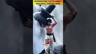 INTERESTING FACTS ABOUT BAHUBALI MOVIE #shorts #viralshorts #viralshortsvideo