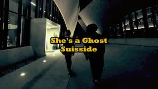 Suisside 'She's a ghost'  (Lyrics video)