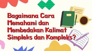 Kalimat Simpleks dan Kompleks dalam Bahasa Indonesia