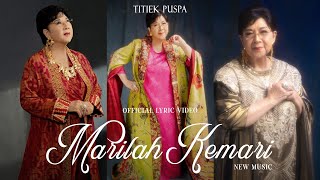 Titiek Puspa - Marilah Kemari (New Music) | Official Lyric Video