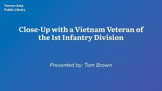 Close-Up with a Vietnam Veteran of the 1st Infantry Division