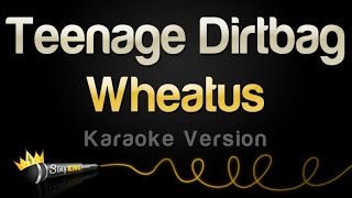 Wheatus - Teenage Dirtbag (Karaoke Version)