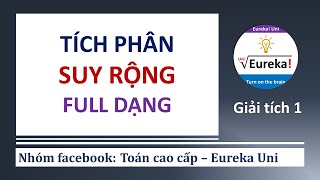 Giải tích 1 | 4.3 Tích phân suy rộng - cách tính và xét hội tụ, phân kì