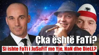 Çka është FaTi? Si ishte FaTi i hazreti JuSuFiT me Yje, HaN dhe DieLL?