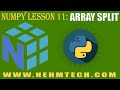 NumPy TUTORIALS | LESSON 11 | ARRAY SPLIT