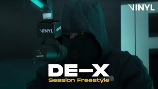 De-X - Session Freestyle (By VINYL)