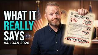 VA Loan 2026 Updates: Closing Costs, Condos & What the Bill REALLY Says