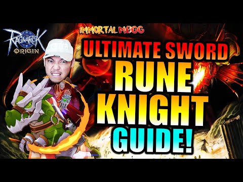 THE ULTIMATE RUNE KNIGHT GUIDE!! - [SWORD] RAGNAROK ORIGIN