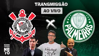 Corinthians x Palmeiras | AO VIVO | Campeonato Paulista 2023 | Rádio Craque Neto