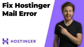 Fix Hostinger Mail Error (2026 Easy Guide)