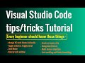 Visual Studio code tips and Tricks Tutorial || Every VS code beginner should know these things