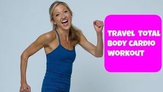 25 minute Total Body Cardio Circuit Workout for Travel.