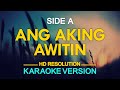 ANG AKING AWITIN - Side A (KARAOKE Version)